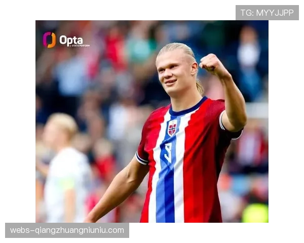 哈兰德领衔挪威世界杯征程 27年后有望重返国际大赛舞台 哈兰德领衔挪威世界杯征程 27年后有望重返国际大赛舞台